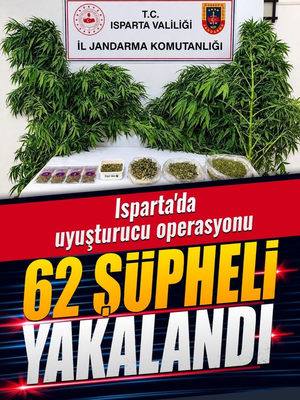 Isparta’da uyuşturucu operasyonlarında 62 şüpheli yakalandı