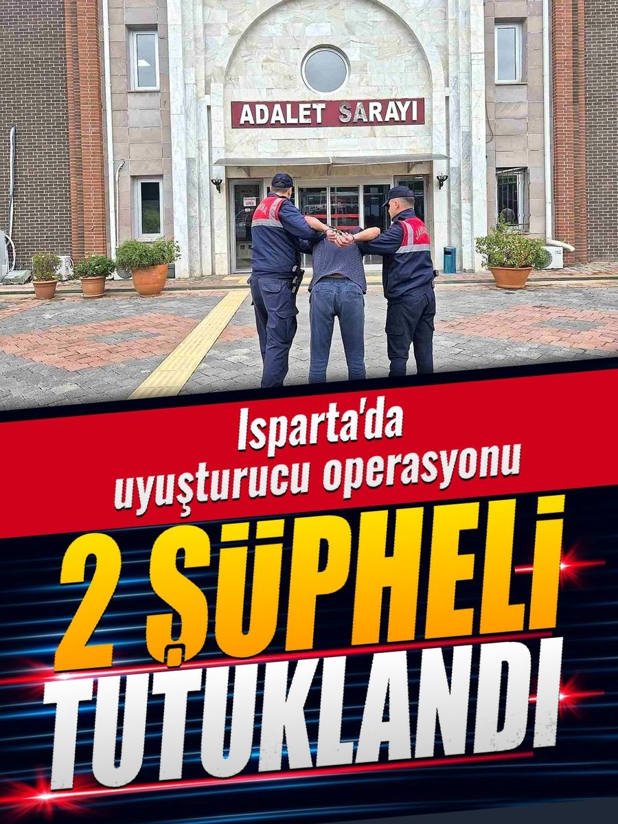 Isparta’da uyuşturucu operasyonunda 2 şüpheli tutuklandı