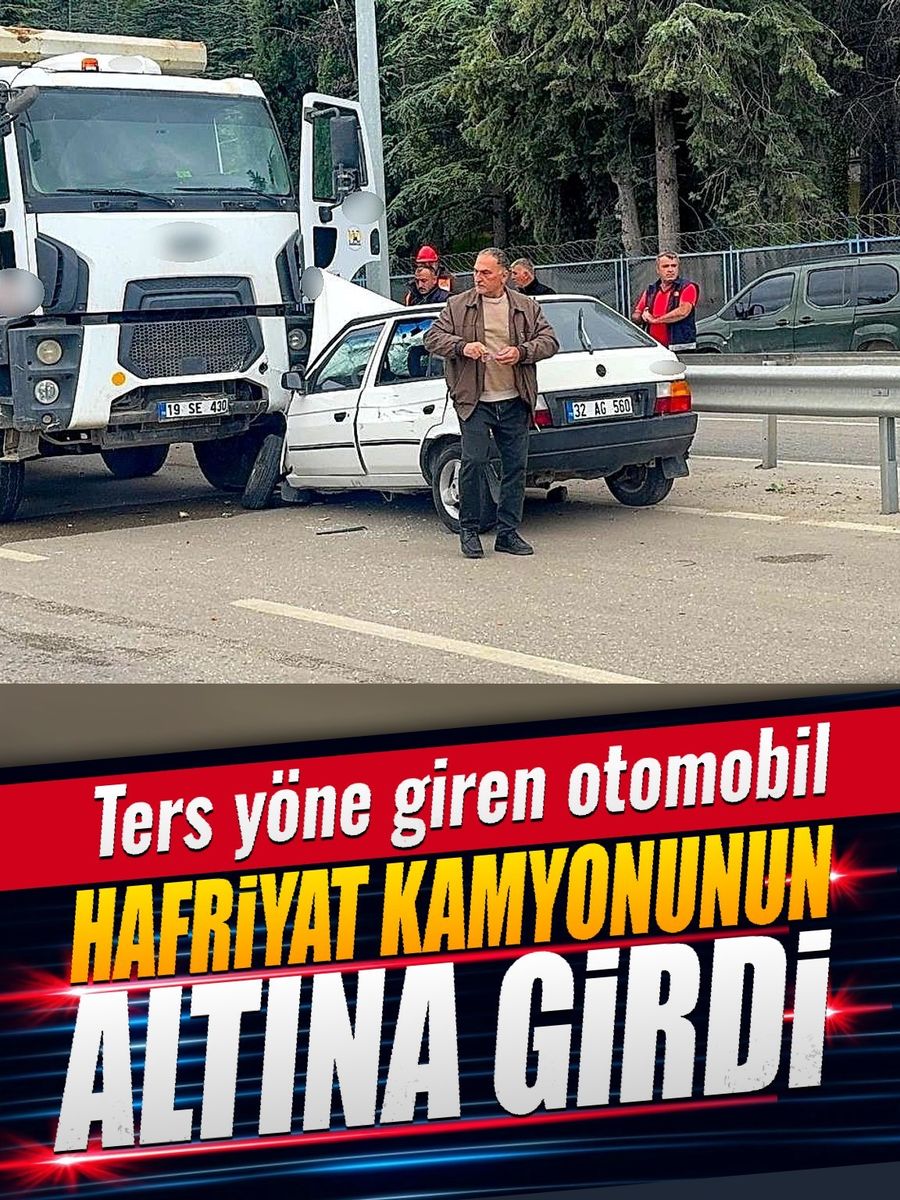 Ters yöne giren otomobil hafriyat kamyonunun altına girdi